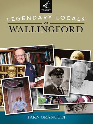 cover image of Legendary Locals of Wallingford